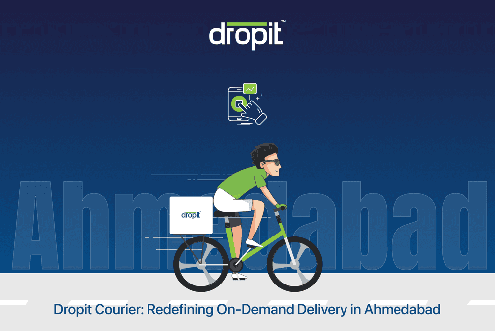 Dropit Courier: Redefining On-Demand Delivery in Ahmedabad