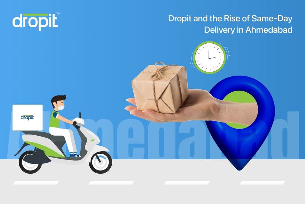 Dropit and the Rise of Same-Day Delivery in Ahmedabad