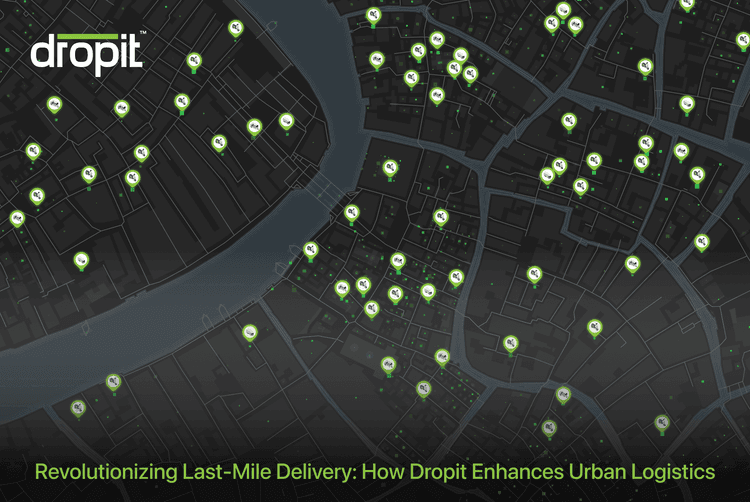 Revolutionizing Last-Mile Delivery: How Dropit Enhances Urban Logistics